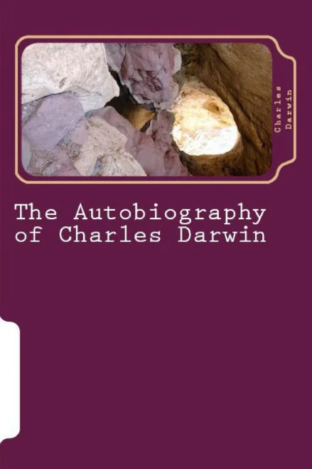 The Autobiography Of Charles Darwin