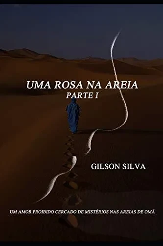 UMA ROSA NA AREIA: PARTE I (Portuguese Edition)