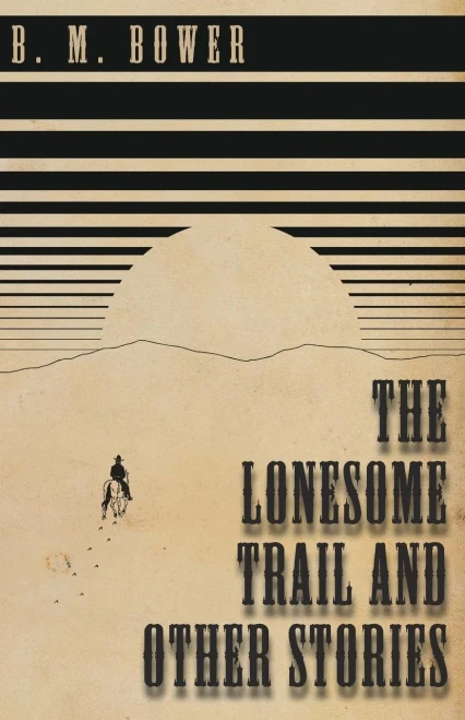 The Lonesome Trail And Other Stories