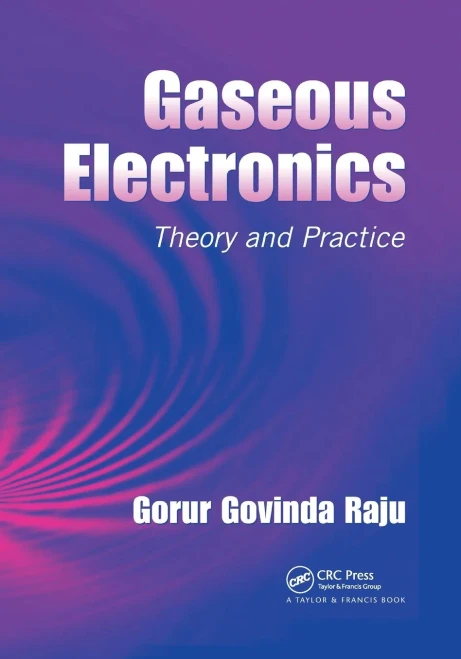 Gaseous Electronics: Theory and Practice