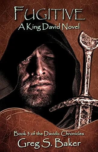 Fugitive: A King David Novel (The Davidic Chronicles)