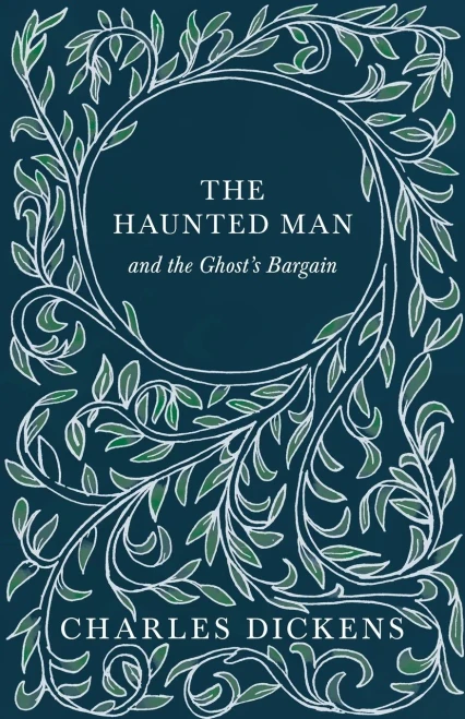 The Haunted Man And The Ghost'S Bargain