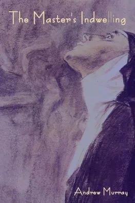 The Master'S Indwelling