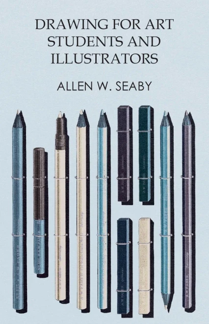 Drawing For Art Students And Illustrators