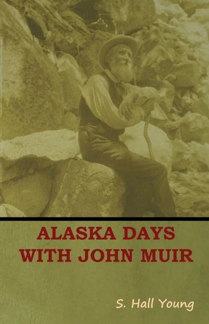 Alaska Days With John Muir