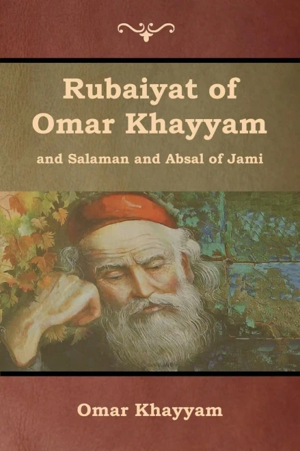 Rubaiyat Of Omar Khayyam And Salaman And Absal Of Jami