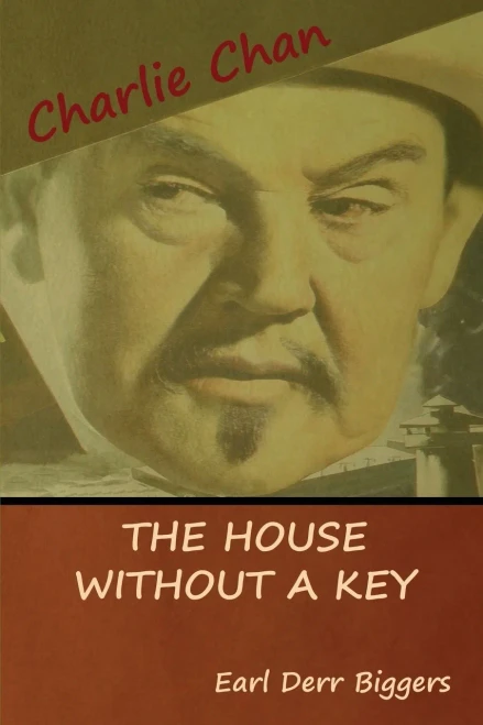 The House Without A Key (A Charlie Chan Mystery)