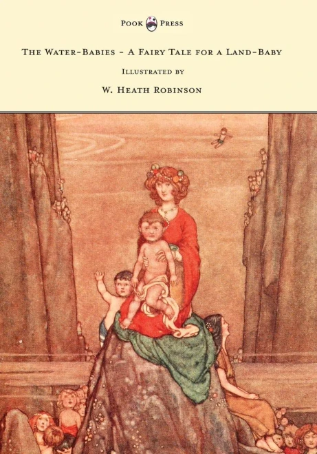 The Water-Babies - A Fairy Tale For A Land-Baby - Illustrated By W. Heath Robinson
