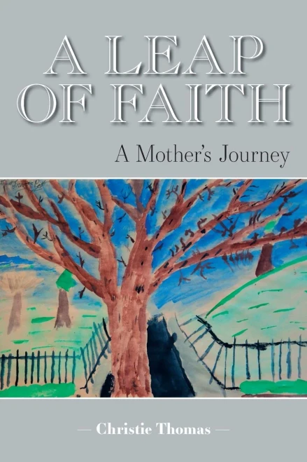 A Leap Of Faith: A Mother'S Journey