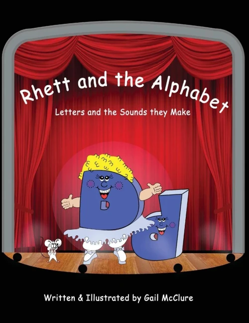 Rhett And The Alphabet: Letters And The Sounds Featuring The Mcclure Method