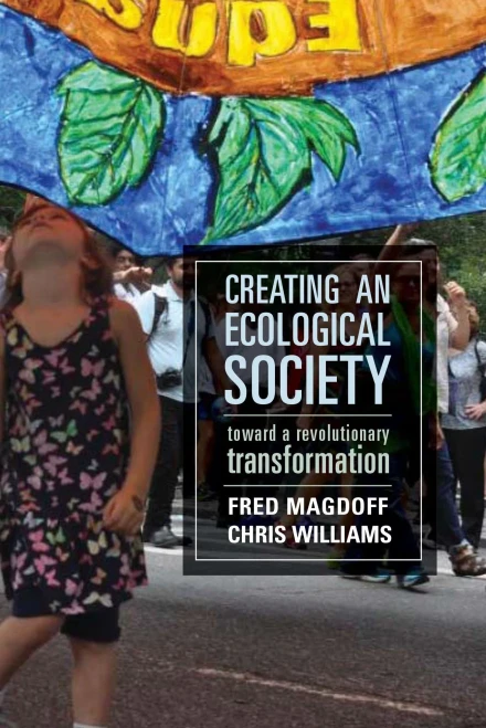 Creating An Ecological Society: Toward A Revolutionary Transformation