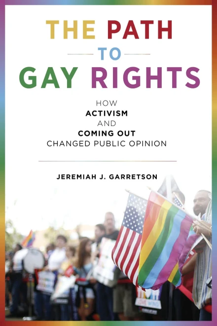 The Path To Gay Rights: How Activism And Coming Out Changed Public Opinion