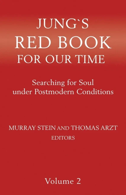 Jung`S Red Book For Our Time: Searching For Soul Under Postmodern Conditions Volume 2