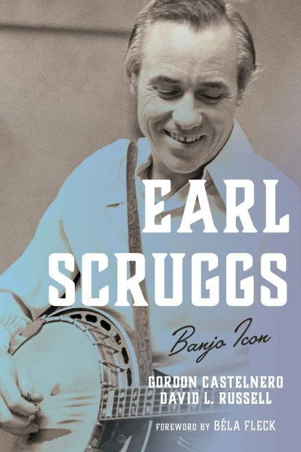 Earl Scruggs: Banjo Icon (Roots Of American Music: Folk, Americana, Blues, And Country)