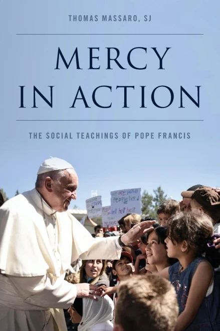 Mercy In Action: The Social Teachings Of Pope Francis