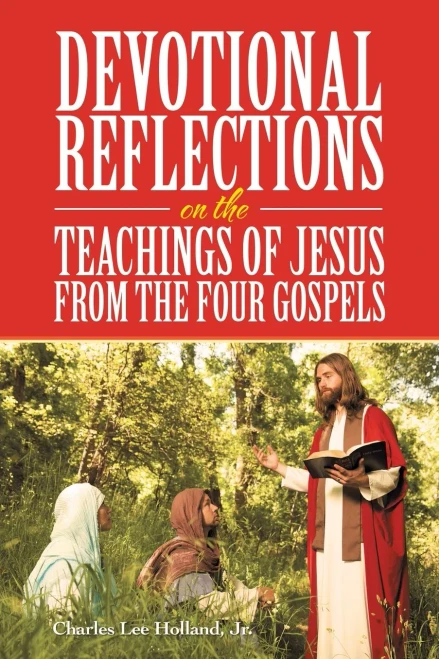Devotional Reflections on the Teachings of Jesus from the Four Gospels