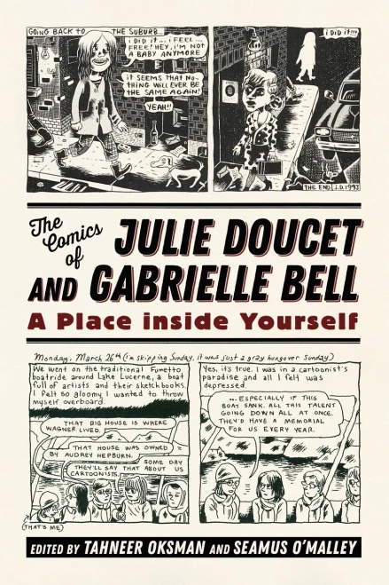 The Comics Of Julie Doucet And Gabrielle Bell: A Place Inside Yourself (Critical Approaches To Comics Artists Series)
