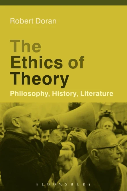 The Ethics Of Theory: Philosophy, History, Literature