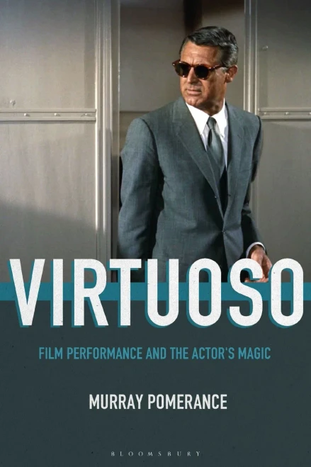 Virtuoso: Film Performance And The Actor'S Magic