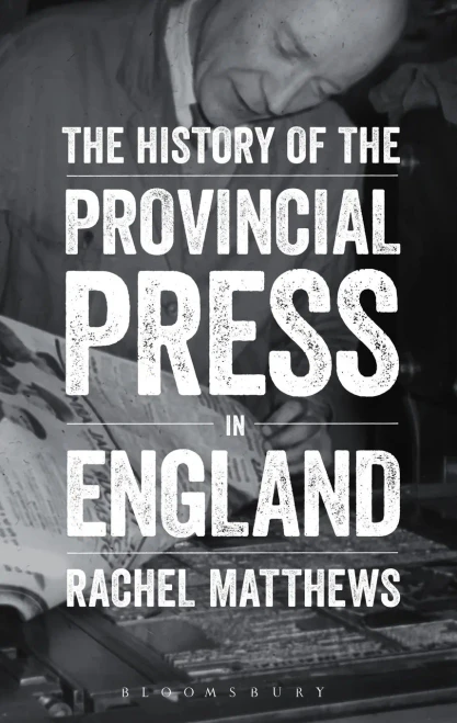 The History Of The Provincial Press In England