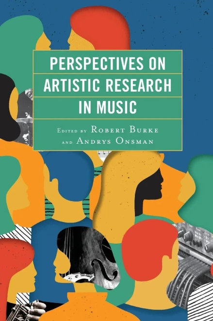 Perspectives On Artistic Research In Music