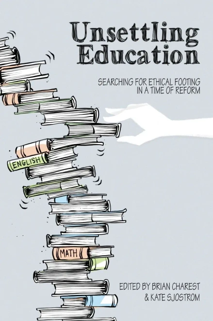 Unsettling Education (Social Justice Across Contexts In Education)
