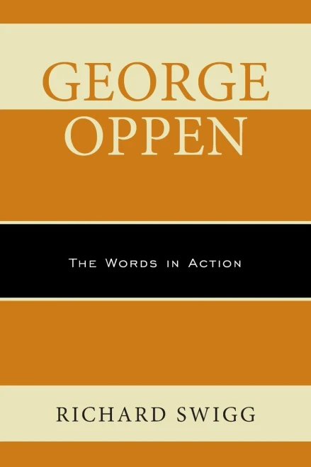 George Oppen: The Words In Action