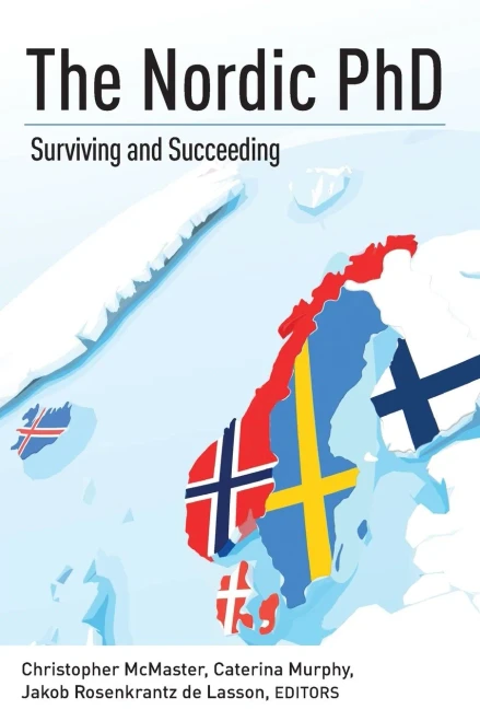 The Nordic Phd: Surviving And Succeeding