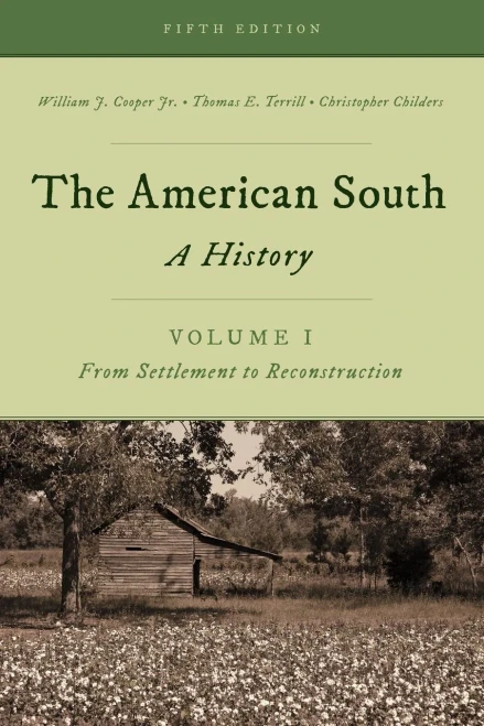 The American South: A History (Volume 1, From Settlement To Reconstruction)