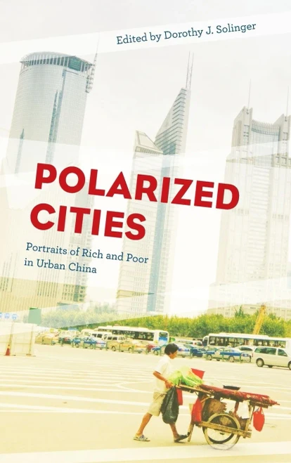 Polarized Cities: Portraits Of Rich And Poor In Urban China
