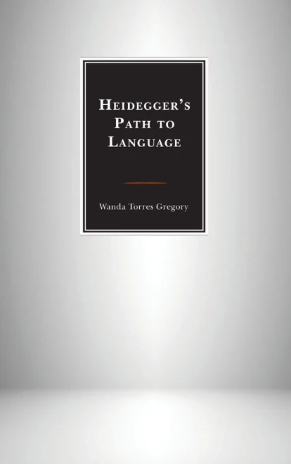 Heidegger'S Path To Language
