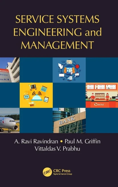 Service Systems Engineering And Management (Operations Research Series)