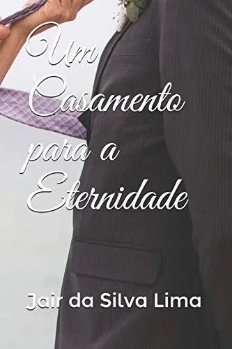 Um Casamento para a Eternidade (Portuguese Edition)