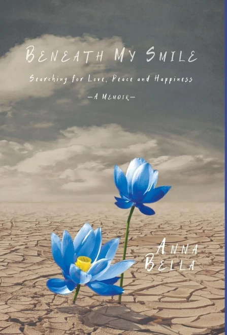 Beneath My Smile: Searching For Love, Peace And Happiness