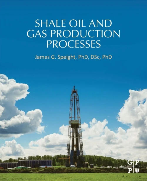 Shale Oil and Gas Production Processes