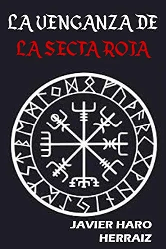 LA VENGANZA DE LA SECTA ROJA (Spanish Edition)