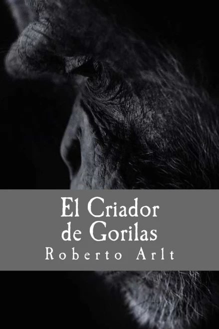 El Criador De Gorilas (Spanish Edition)