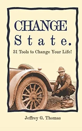 Change State: 31 Tools to Change your Life!
