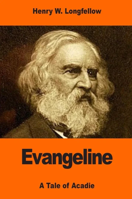 Evangeline: A Tale Of Acadie