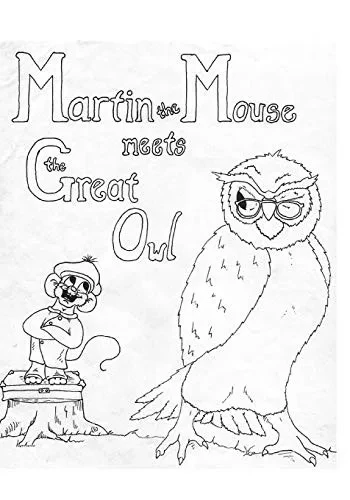 Martin the Mouse meets the Great Owl