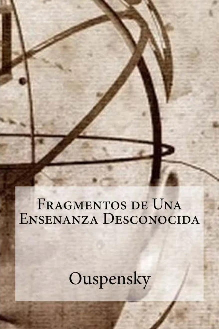 Fragmentos De Una Ensenanza Desconocida (Spanish Edition)
