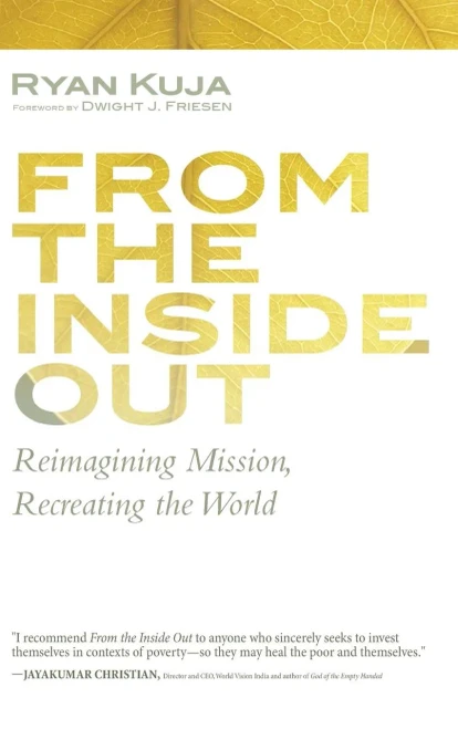 From The Inside Out: Reimagining Mission, Recreating The World
