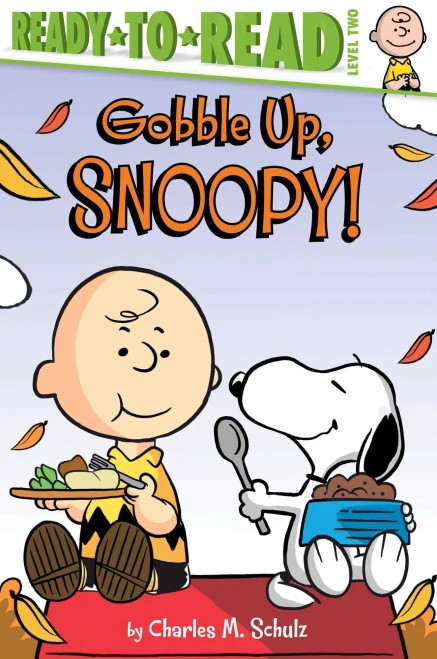 Gobble Up, Snoopy!: Ready-To-Read Level 2 (Peanuts)