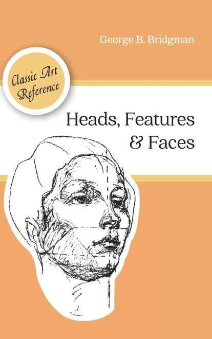 Heads, Features And Faces (Dover Anatomy For Artists)