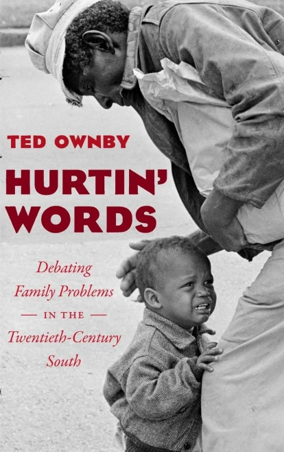 Hurtin' Words: Debating Family Problems In The Twentieth-Century South (New Directions In Southern Studies)