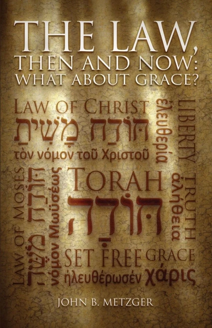 The Law, Then and Now: What About Grace