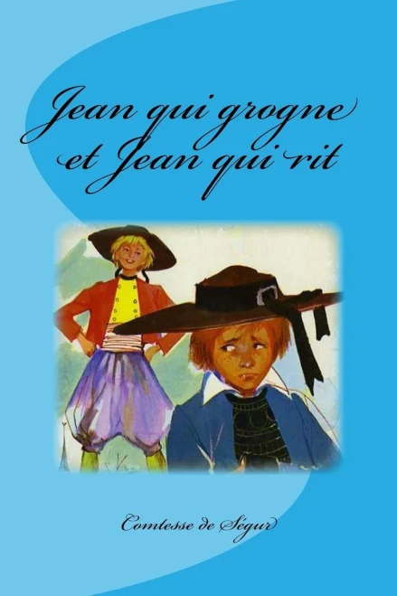 Jean Qui Grogne Et Jean Qui Rit (French Edition)