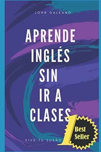 Aprende inglés sin ir a clases (Volumen) (Spanish Edition)