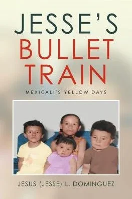 Jesse'S Bullet Train - Mexicali'S Yellow Days