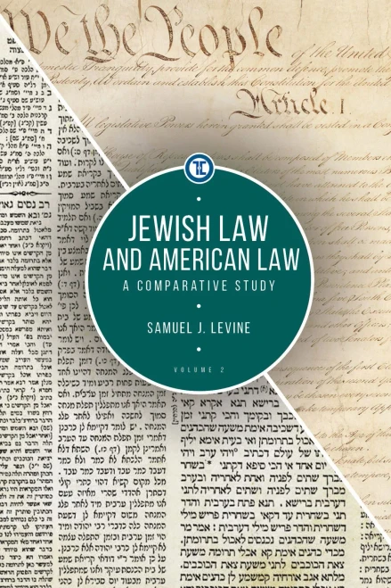 Jewish Law And American Law, Volume 2: A Comparative Study (Touro University Press)